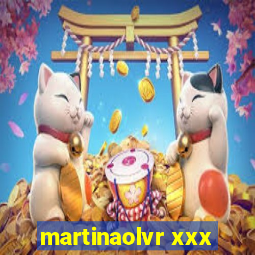 martinaolvr xxx